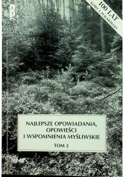 Najlepsze opowiadania opowieści i wspomnienia myśliwskie Tom II