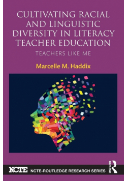 Cultivating Racial and Linguistic Diversity in Literacy Teacher Education