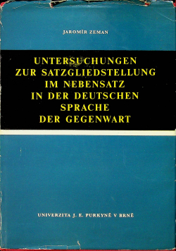 Untersuchungen zur Satzgliedstellung im Nebensatz in der Deutschen Sprache der Gegenwart