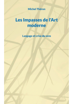 Les Impasses de l'Art moderne