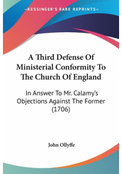 A Third Defense Of Ministerial Conformity To The Church Of England