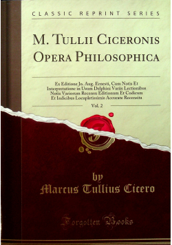M Tullii Ciceronis Opera Philosophica Vol 2 Reprint