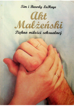 Akt Małżeński Piękno miłości seksualnej