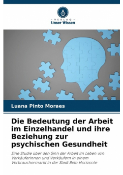 Die Bedeutung der Arbeit im Einzelhandel und ihre Beziehung zur psychischen Gesundheit