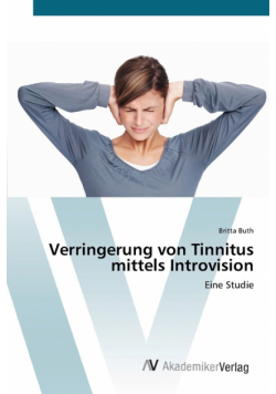 Verringerung von Tinnitus mittels Introvision