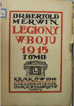 Legiony w boju 1915 Tom II 1916 r.