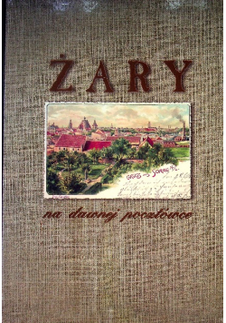 Żary na dawnej pocztówce