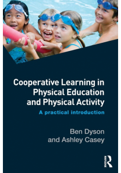 Cooperative Learning in Physical Education and Physical Activity