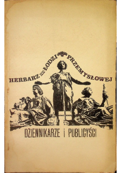 Sylwetki łódzkich dziennikarzy i publicystów