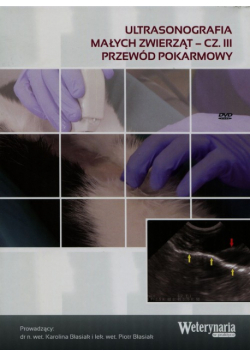 Ultrasonografia małych zwierząt Część 3 Przewód pokarmowy