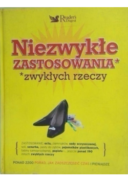 Niezwykłe zastosowania zwykłych rzeczy