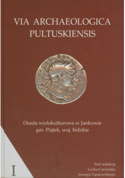 Osada wielokulturowa w Jankowie gmina Piątek woj. Łódzkie