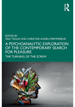 A Psychoanalytic Exploration of the Contemporary Search for Pleasure