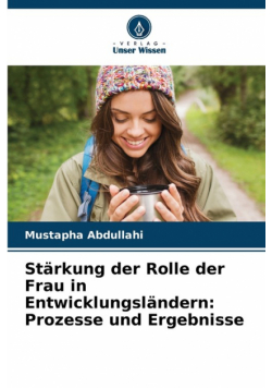 Stärkung der Rolle der Frau in Entwicklungsländern