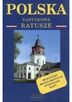 Polska Zabytkowe ratusze Przewodnik