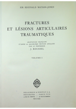 Fractures Et Lesions Articulaires Traumatiques Volume I