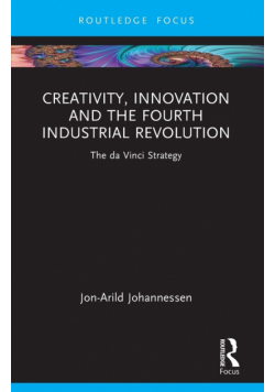 Creativity, Innovation and the Fourth Industrial Revolution