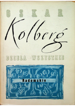 Kolberg Dzieła wszystkie Radomskie tom 20 reprint 1887r.