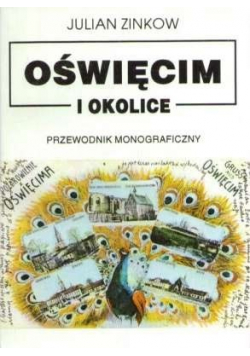 Oświęcim i okolice Przewodnik monograficzny