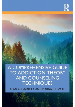 A Comprehensive Guide to Addiction Theory and Counseling Techniques