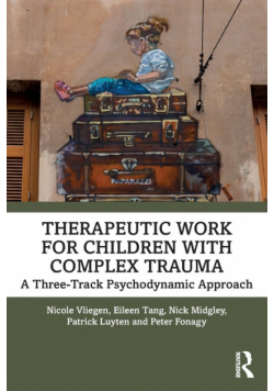 Therapeutic Work for Children with Complex Trauma