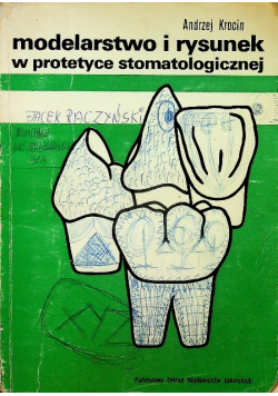 Modelarstwo i rysunek w protetyce