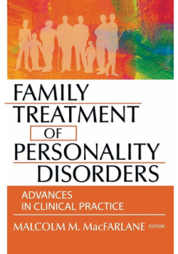 Family Treatment of Personality Disorders