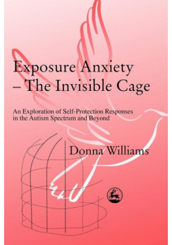 Exposure Anxiety - The Invisible Cage