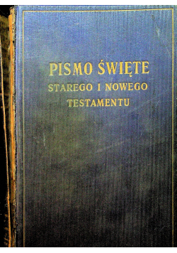 Pismo Święte Starego i Nowego Testamentu  1935 r.