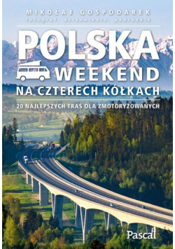 Polska Weekend na czterech kółkach