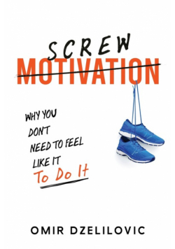 Screw Motivation