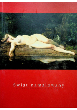 Świat namalowany sztuka akademicka w XIX w