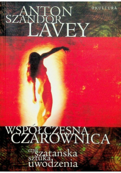 Współczesna czarownica czyli szatańska sztuka uwodzenia