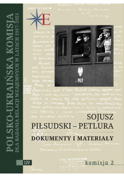 Sojusz Piłsudski Petlura. Dokumenty i materiały