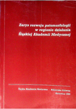 Zarys rozwoju patomorfologii w regionie działania