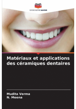 Matériaux et applications des céramiques dentaires