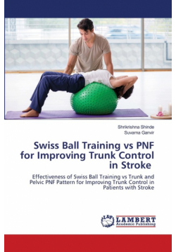 Swiss Ball Training vs PNF for Improving Trunk Control in Stroke