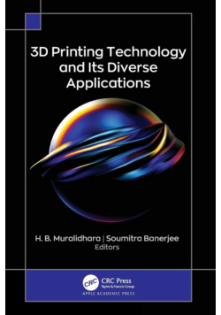 3D Printing Technology and Its Diverse Applications