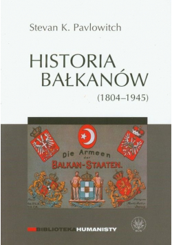 Historia Balkanów 1804 1945