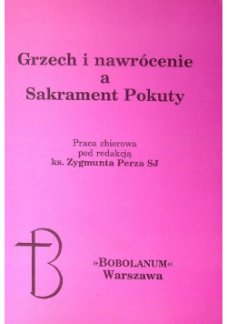 Grzech i nawrócenie a sakrament pokuty