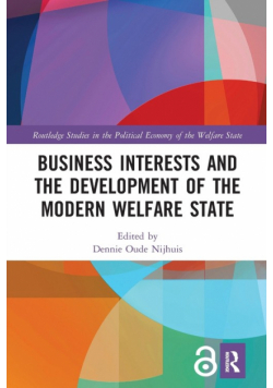 Business Interests and the Development of the Modern Welfare State