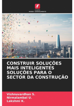 Construir Soluções Mais Inteligentes Soluções Para O Sector Da Construção