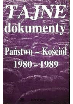 Tajne dokumenty Państwo Kościół 1980 1989
