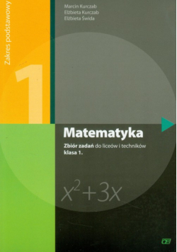 Matematyka 1 Zbiór zadań zakres podstawowy