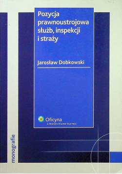 Pozycja prawnoustrojowa służb, inspekcji i straży