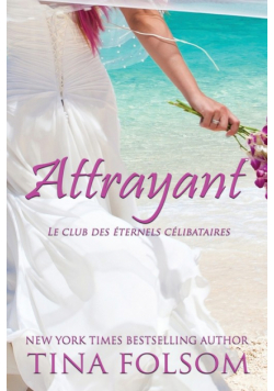 Attrayant (Le Club des éternels célibataires - Tome 5)