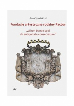 Fundacje artystyczne rodziny Paców