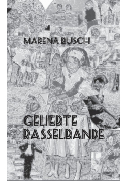 Geliebte Rasselbande