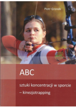 Abc sztuki koncentracji w sporcie