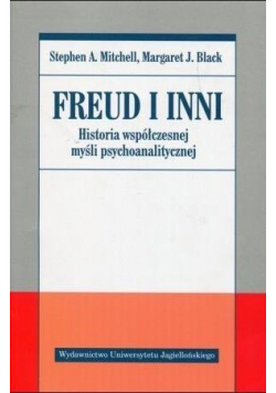 Freud i inni Historia współczesnej myśli psychoanalitycznej